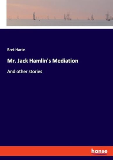 Mr. Jack Hamlin's Mediation
