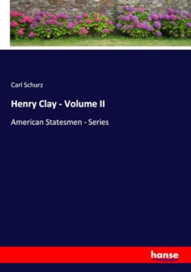 Henry Clay - Volume II