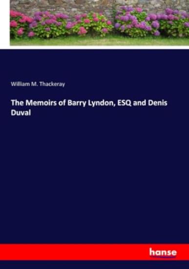The Memoirs of Barry Lyndon, ESQ and Denis Duval