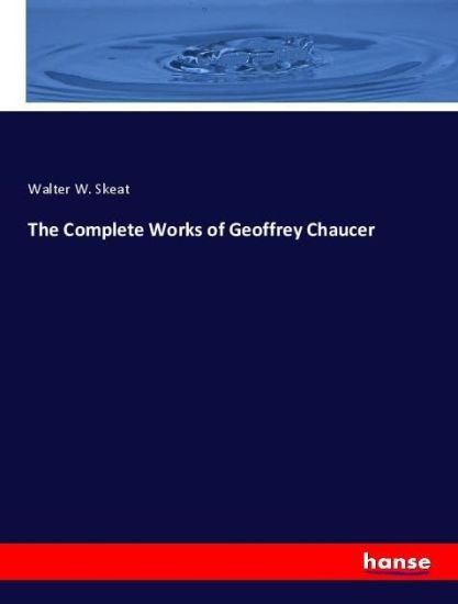The Complete Works of Geoffrey Chaucer