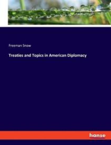 Treaties and Topics in American Diplomacy