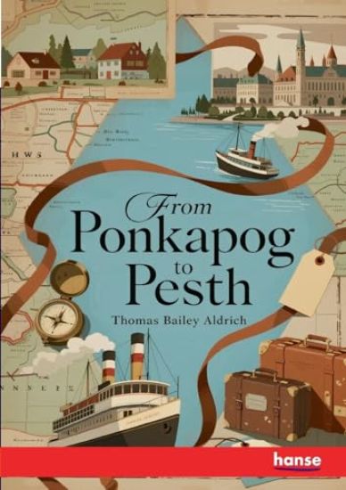 From Ponkapog to Pesth