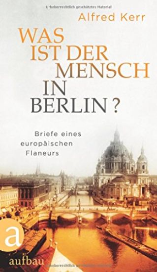 Was ist der Mensch in Berlin?