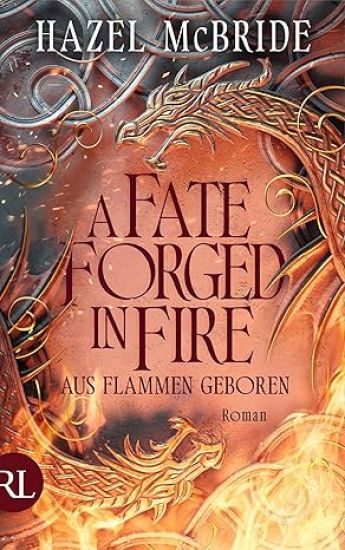 A Fate Forged in Fire - Aus Flammen geboren