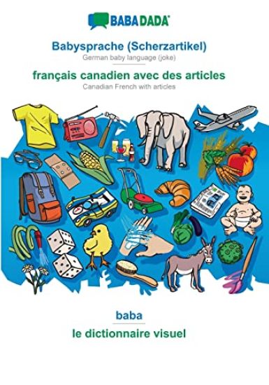 Babysprache (Scherzartikel) - français canadien avec des articles, baba