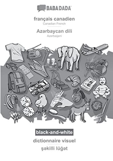 BABADADA black-and-white, français canadien - Azərbaycan dili, dictionnaire visuel - şəkilli lüğət