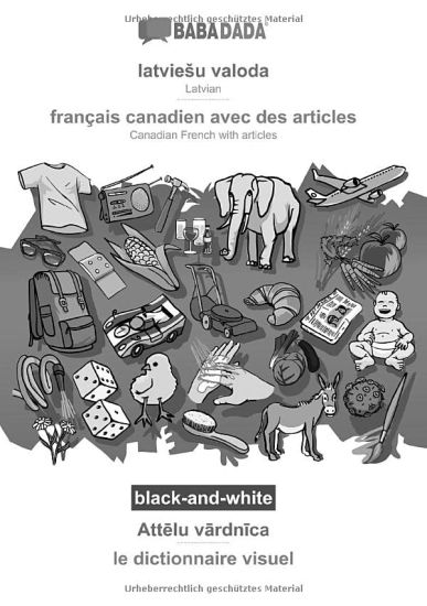 BABADADA black-and-white, latviesu valoda - français canadien avec des articles, Attēlu vārdnīca - le dictionnaire visuel