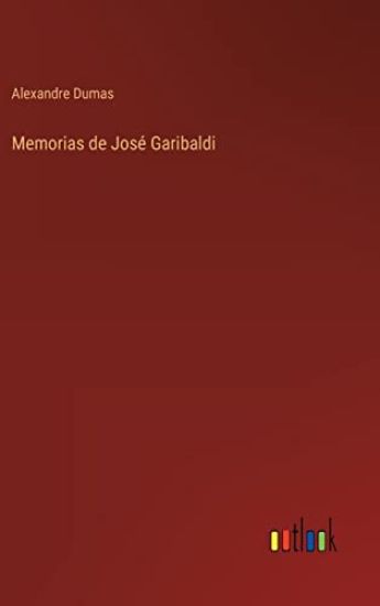 Memorias de José Garibaldi
