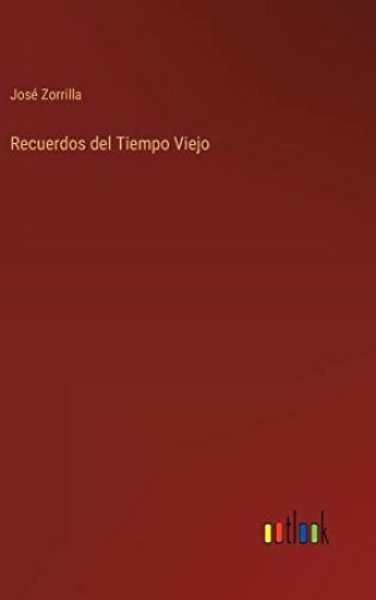Recuerdos del Tiempo Viejo