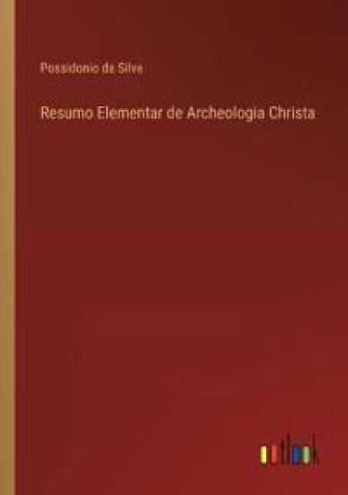 Resumo Elementar de Archeologia Christa