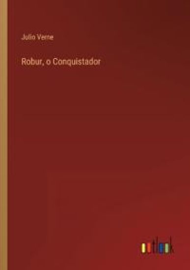 Robur, o Conquistador