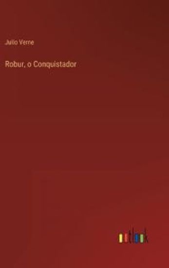 Robur, o Conquistador