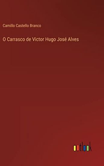 O Carrasco de Victor Hugo José Alves