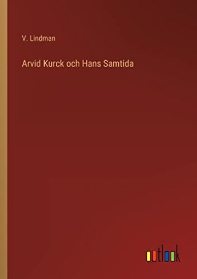 Arvid Kurck och Hans Samtida
