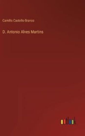 D. Antonio Alves Martins