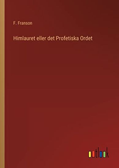 Himlauret eller det Profetiska Ordet