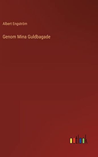 Genom Mina Guldbagade