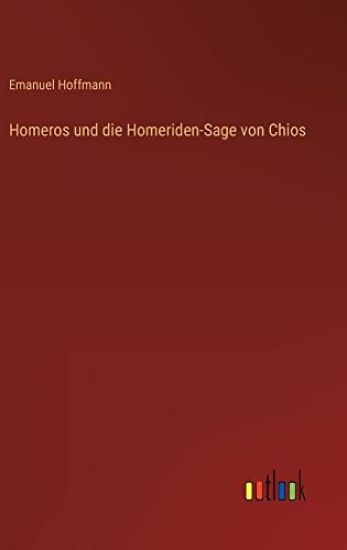 Homeros und die Homeriden-Sage von Chios