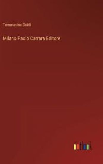 Milano Paolo Carrara Editore
