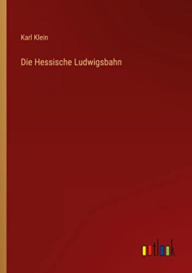 Die Hessische Ludwigsbahn