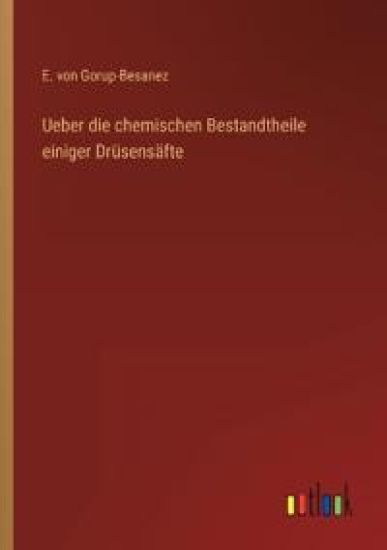 Ueber die chemischen Bestandtheile einiger Drüsensäfte