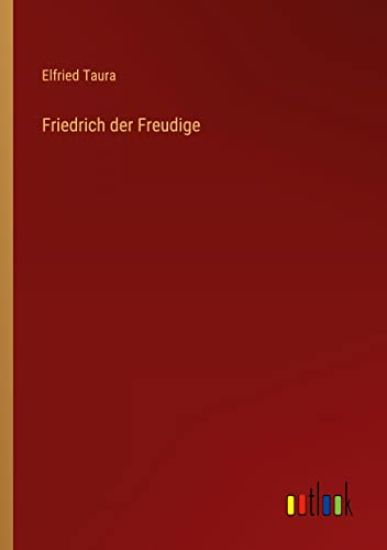 Friedrich der Freudige