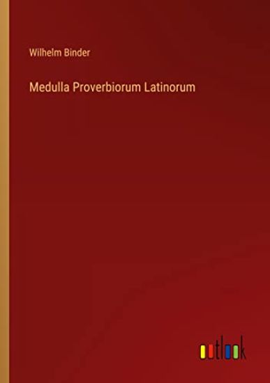Medulla Proverbiorum Latinorum
