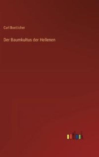 Der Baumkultus der Hellenen