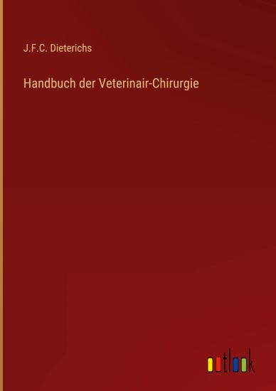 Handbuch der Veterinair-Chirurgie