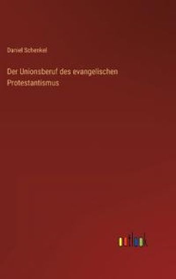 Der Unionsberuf des evangelischen Protestantismus