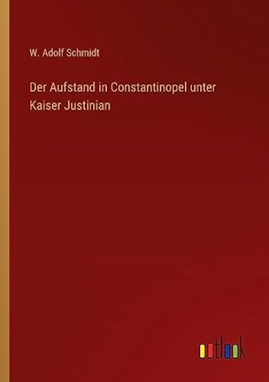 Der Aufstand in Constantinopel unter Kaiser Justinian