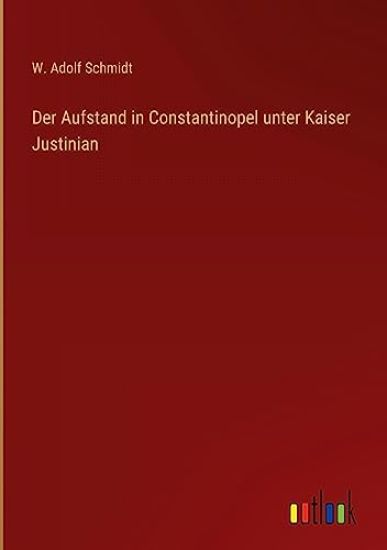 Der Aufstand in Constantinopel unter Kaiser Justinian