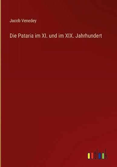 Die Pataria im XI. und im XIX. Jahrhundert