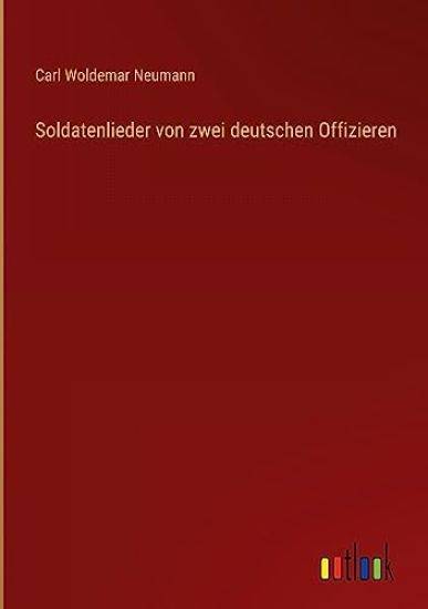 Soldatenlieder von zwei deutschen Offizieren