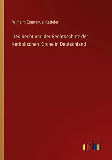 Das Recht und der Rechtsschutz der katholischen Kirche in Deutschland