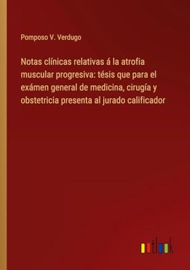 Notas cl?nicas relativas ? la atrofia muscular progresiva