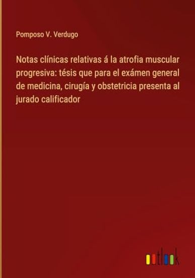 Notas cl?nicas relativas ? la atrofia muscular progresiva