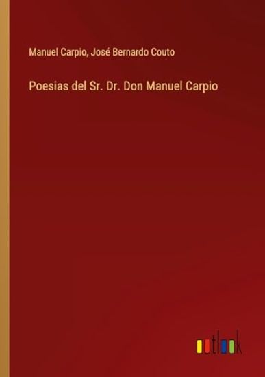 Poesias del Sr. Dr. Don Manuel Carpio