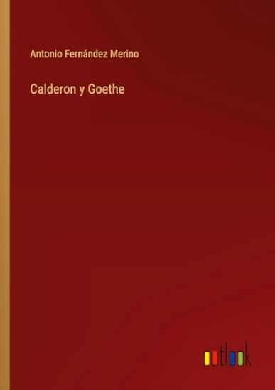 Calderon y Goethe