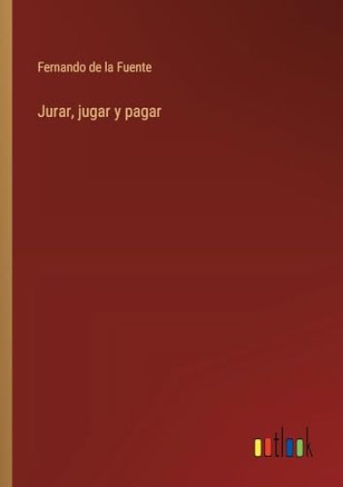 Jurar, jugar y pagar