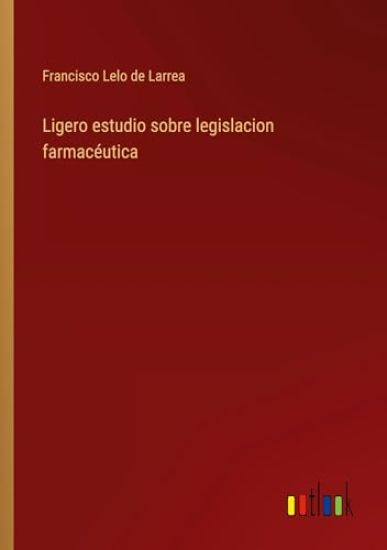 Ligero estudio sobre legislacion farmac?utica