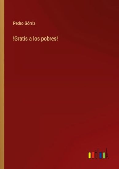 !Gratis a los pobres!