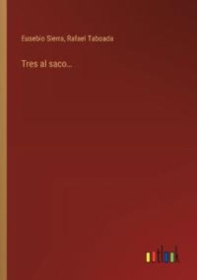 Tres al saco...
