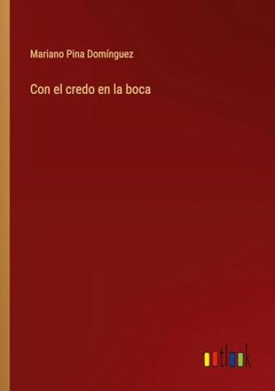 Con el credo en la boca