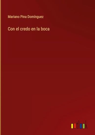 Con el credo en la boca