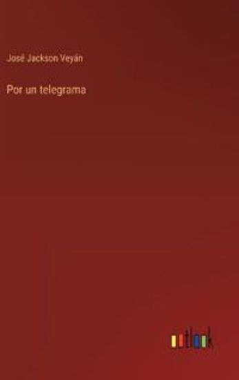 Por un telegrama