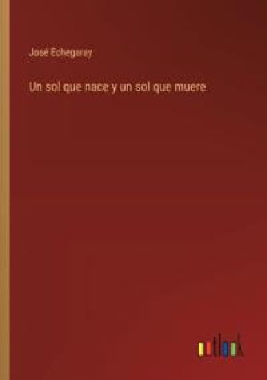 Un sol que nace y un sol que muere