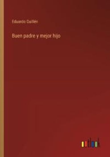 Buen padre y mejor hijo
