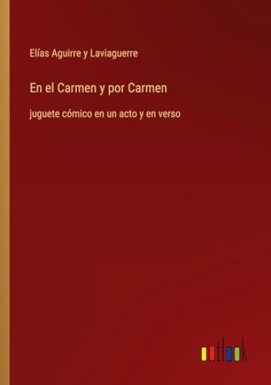 En el Carmen y por Carmen
