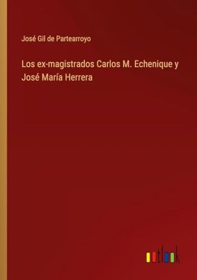Los ex-magistrados Carlos M. Echenique y Jos? Mar?a Herrera